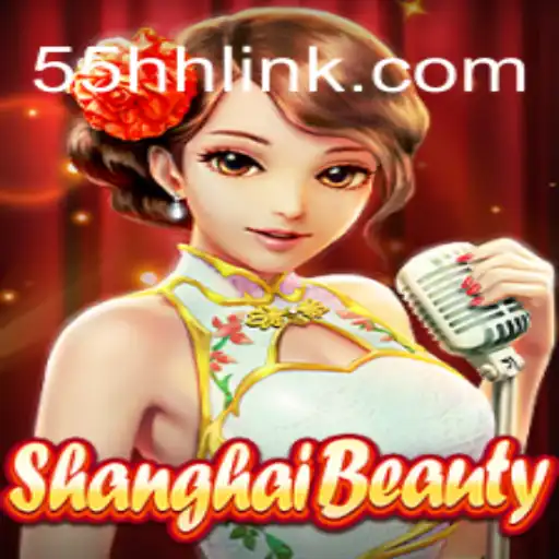 ShanghaiBeauty: A Deep Dive Into the World of 55HH.COM Platform's Premier Slots Game